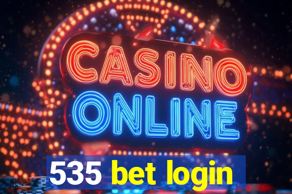 535 bet login